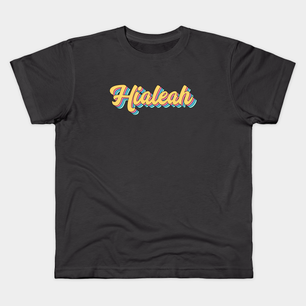 Hialeah Retro Yellow Script Hialeah Kids TShirt TeePublic
